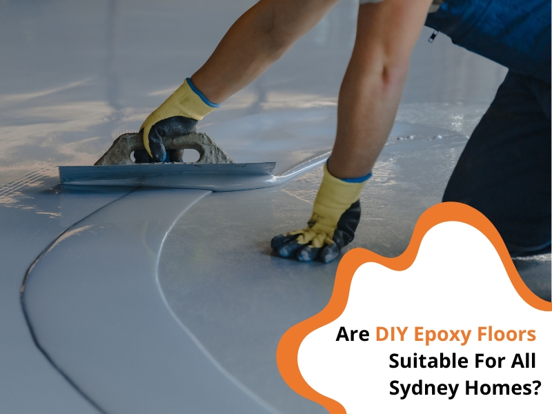 A homeowner applying epoxy coating on a floor with a trowel, highlighting DIY epoxy floors for all Sydney homes.