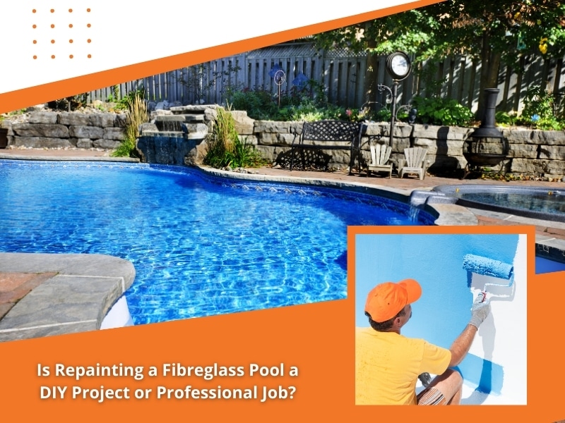 A beautiful fibreglass pool and a person repainting its surface, highlighting DIY vs professional repainting.